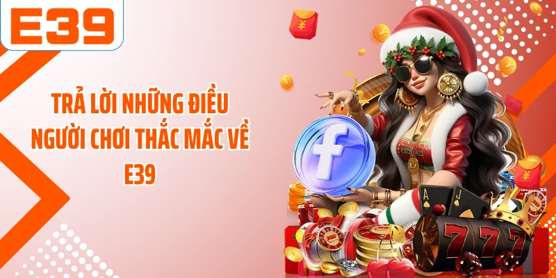 Trả lời những điều người chơi thắc mắc về E39